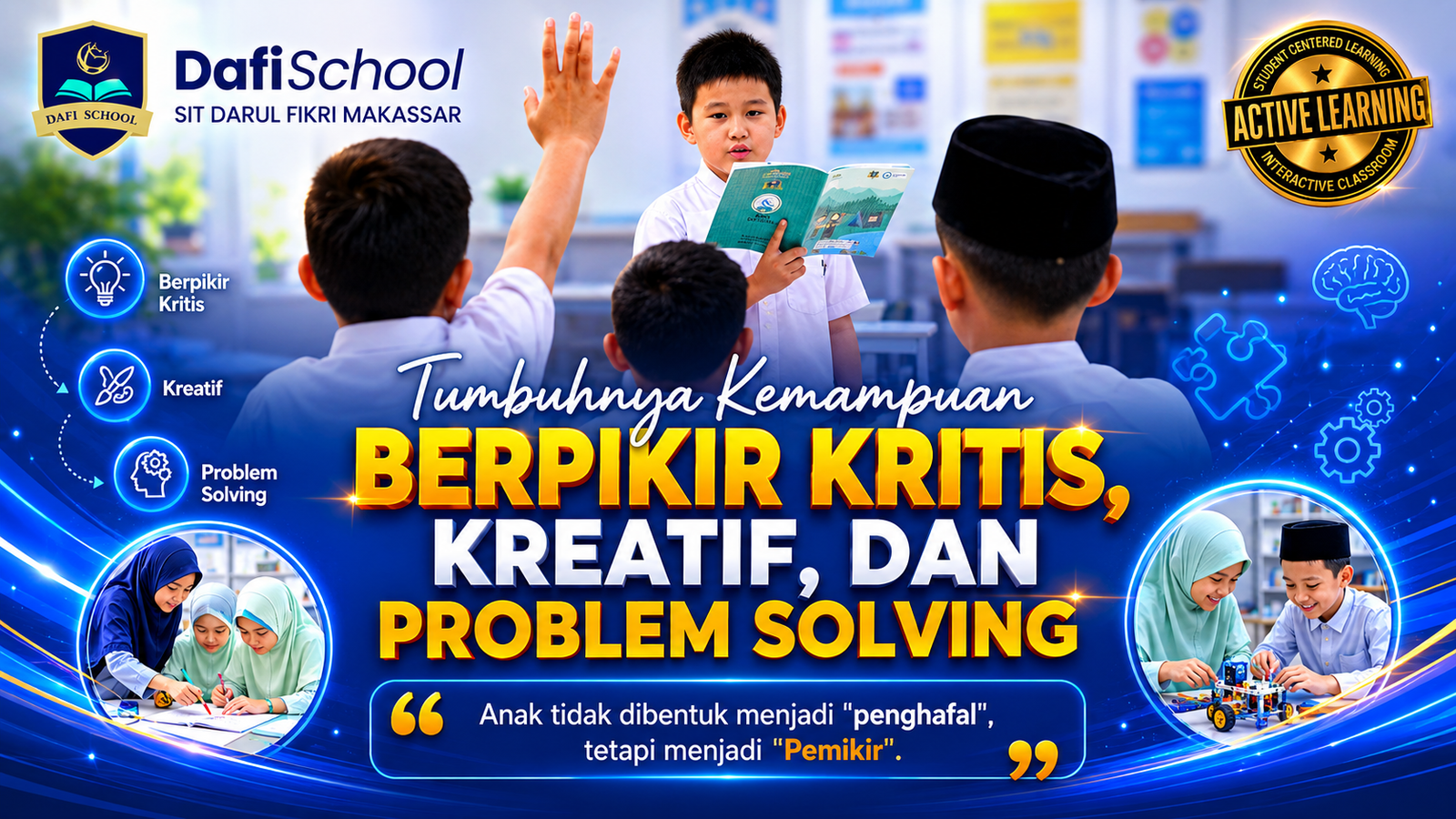 Tumbuhnya Kemampuan Berpikir Kritis, Kreatif dan problem Solving
